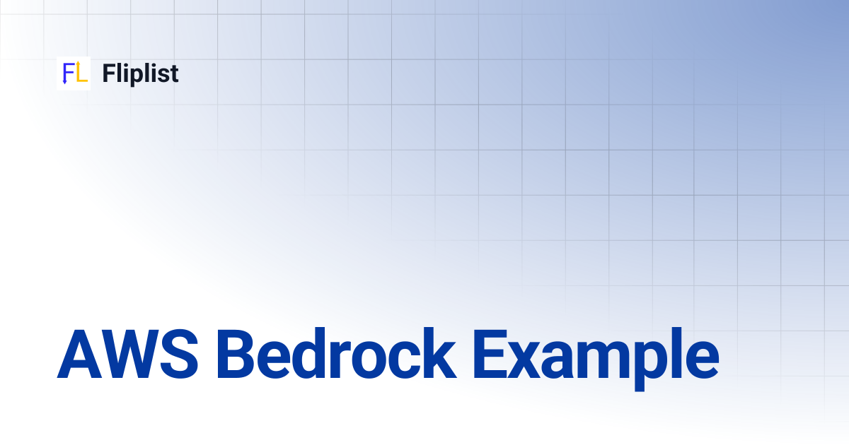 AWS Bedrock Example | Fliplist